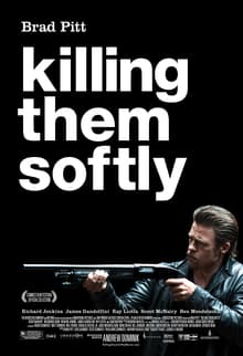 Killing Them Softly - کشتن آن‌ها به نرمی